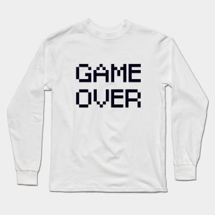 Game Over Long Sleeve T-Shirt